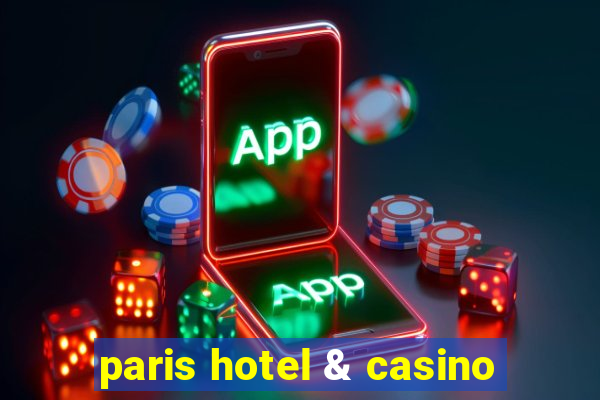 paris hotel & casino