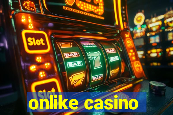 onlike casino