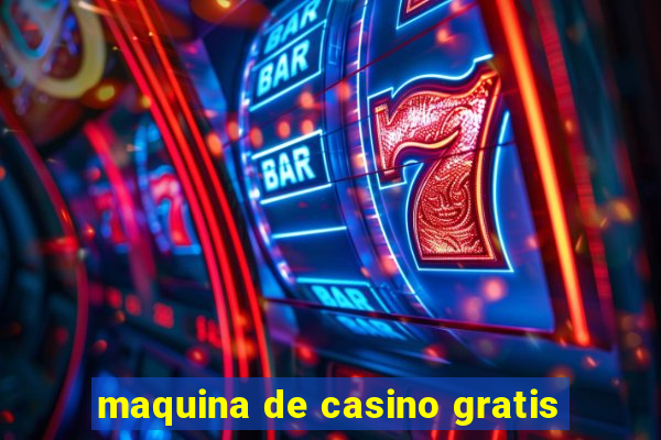 maquina de casino gratis