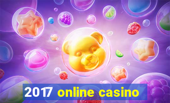 2017 online casino