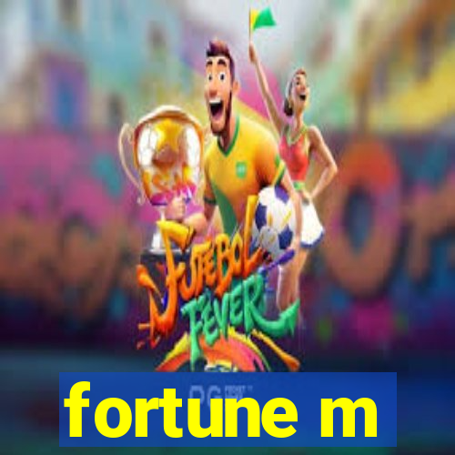 fortune m