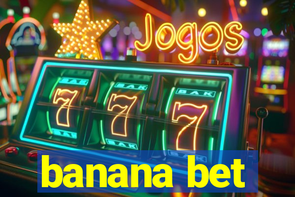 banana bet