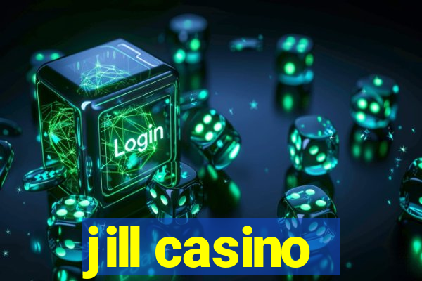 jill casino