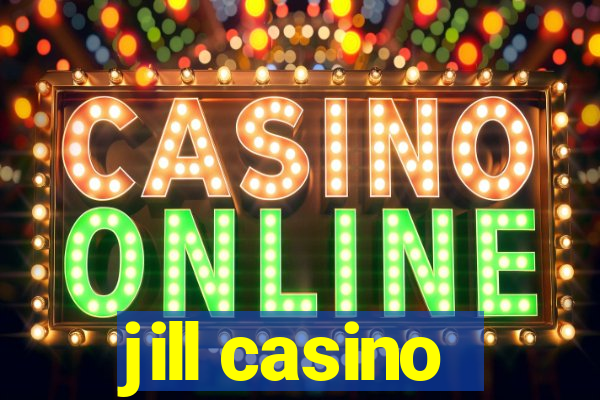 jill casino