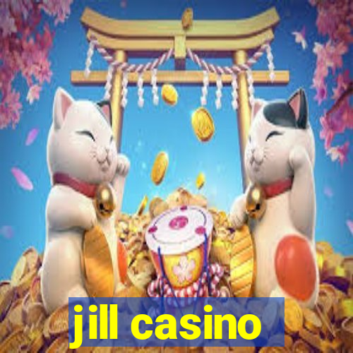 jill casino