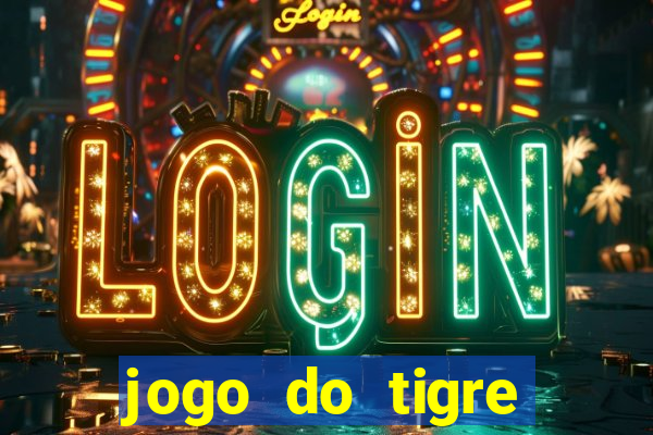 jogo do tigre melhor plataforma