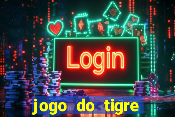 jogo do tigre melhor plataforma