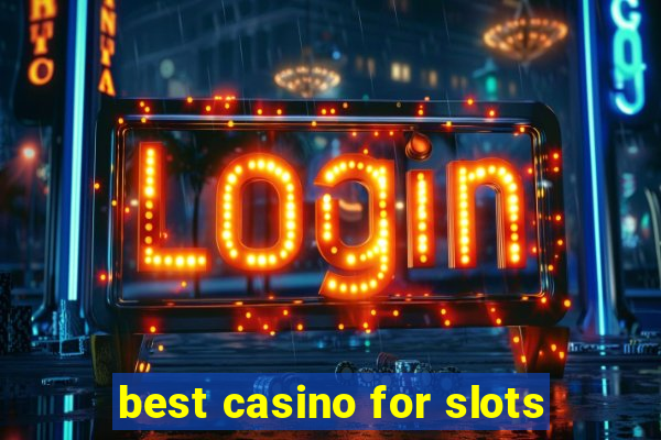 best casino for slots