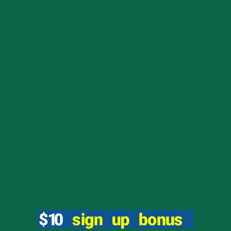 $10 sign up bonus australia casino