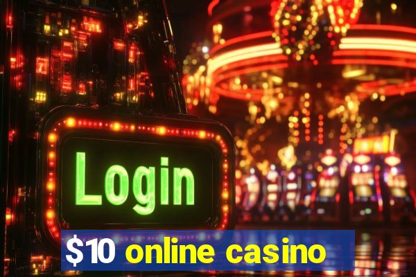 $10 online casino