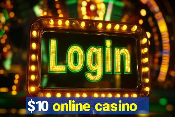 $10 online casino