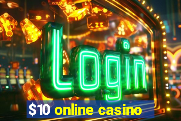 $10 online casino