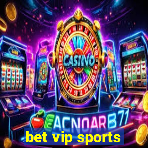 bet vip sports