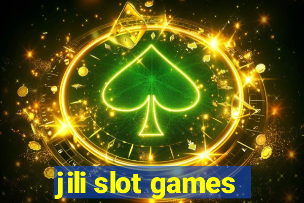 jili slot games