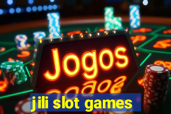 jili slot games