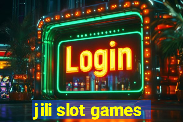 jili slot games