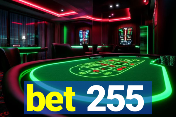 bet 255