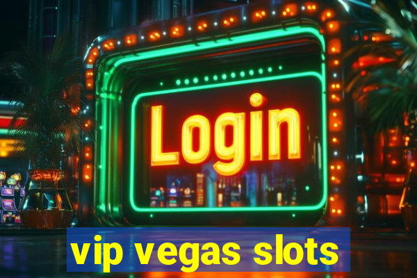 vip vegas slots