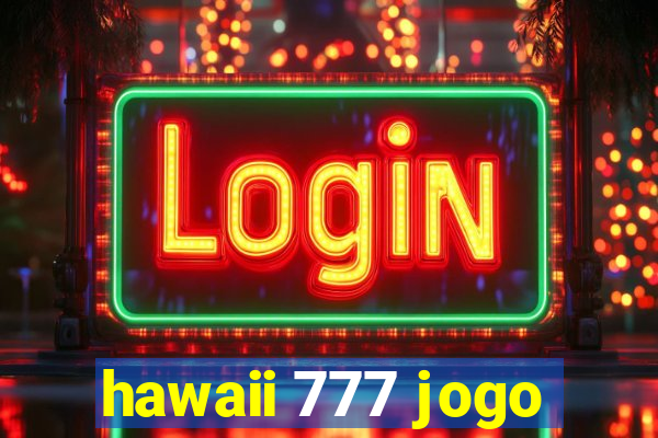 hawaii 777 jogo