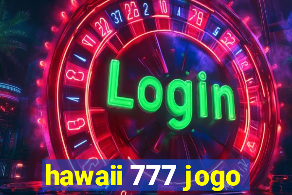 hawaii 777 jogo