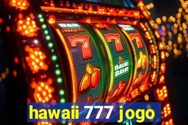 hawaii 777 jogo