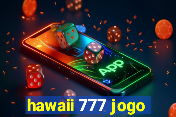 hawaii 777 jogo