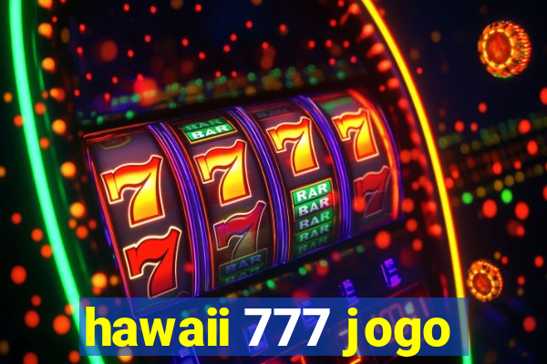 hawaii 777 jogo