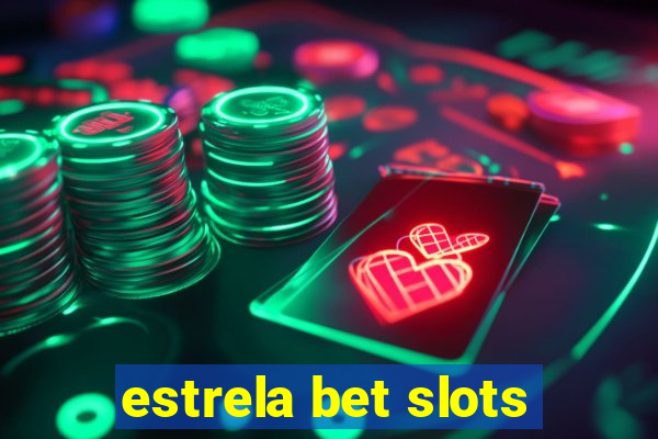 estrela bet slots