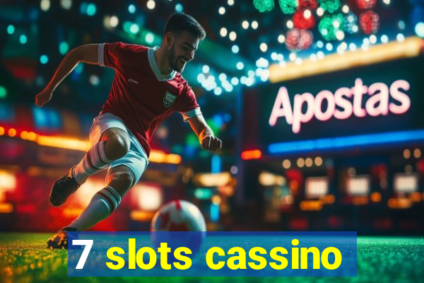 7 slots cassino