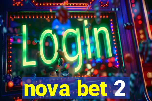 nova bet 2