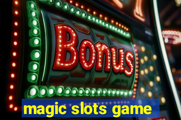 magic slots game