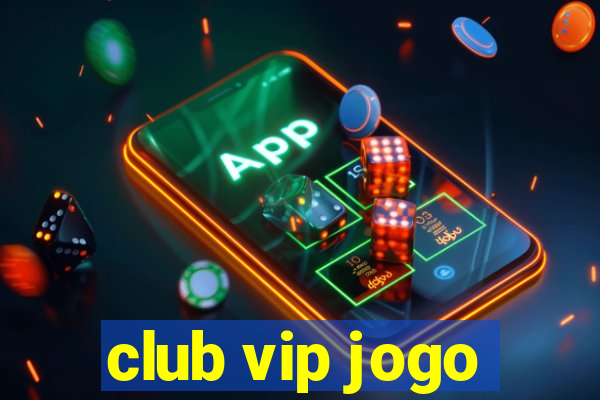 club vip jogo