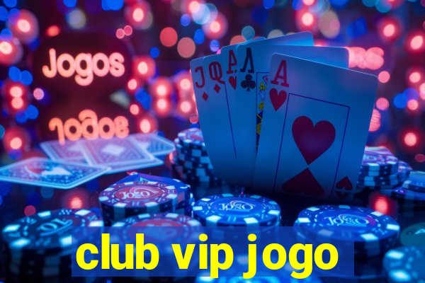 club vip jogo