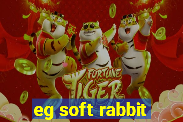 eg soft rabbit