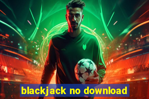 blackjack no download