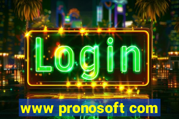 www pronosoft com