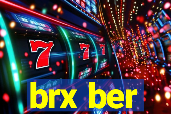 brx ber