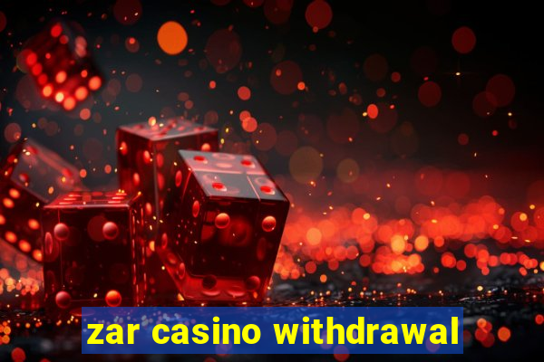 zar casino withdrawal