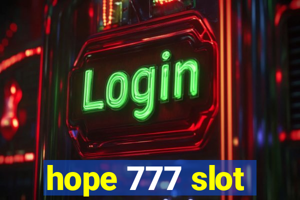 hope 777 slot