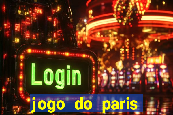 jogo do paris saint germain ao vivo