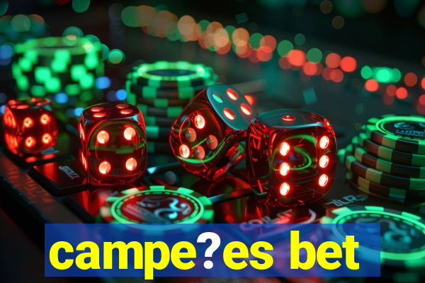 campe?es bet