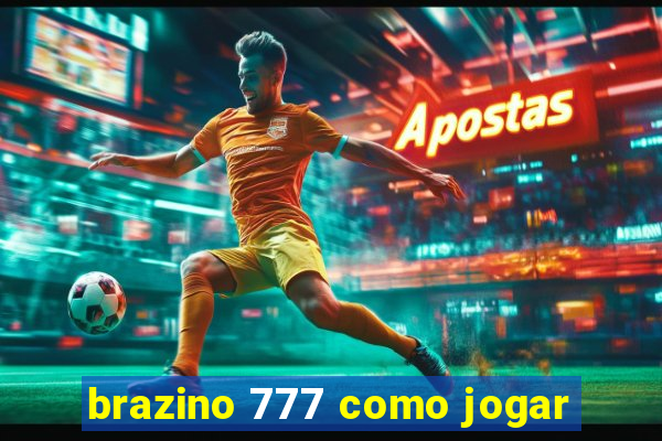 brazino 777 como jogar