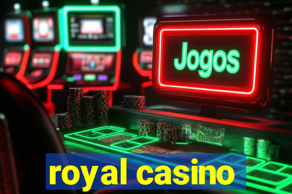 royal casino