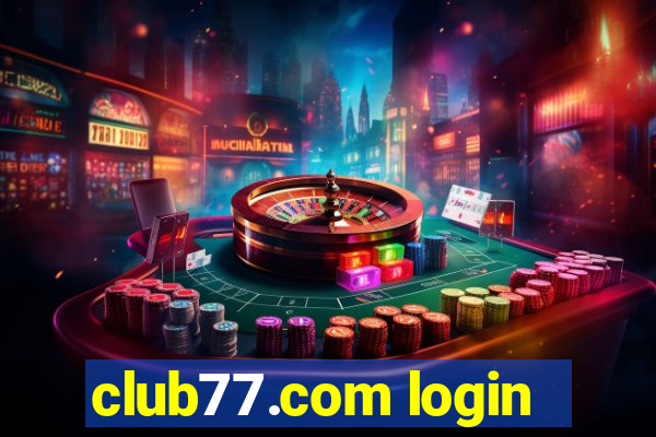 club77.com login