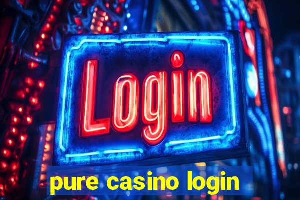 pure casino login