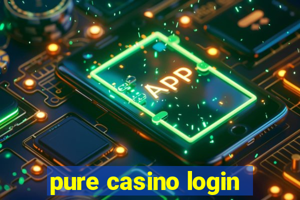 pure casino login