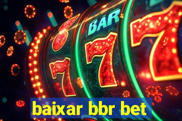 baixar bbr bet