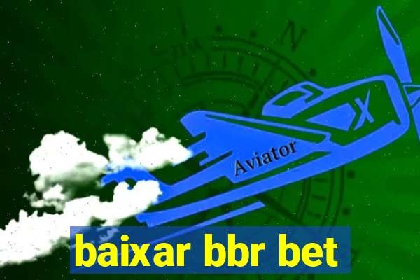 baixar bbr bet