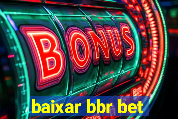 baixar bbr bet