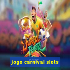 jogo carnival slots